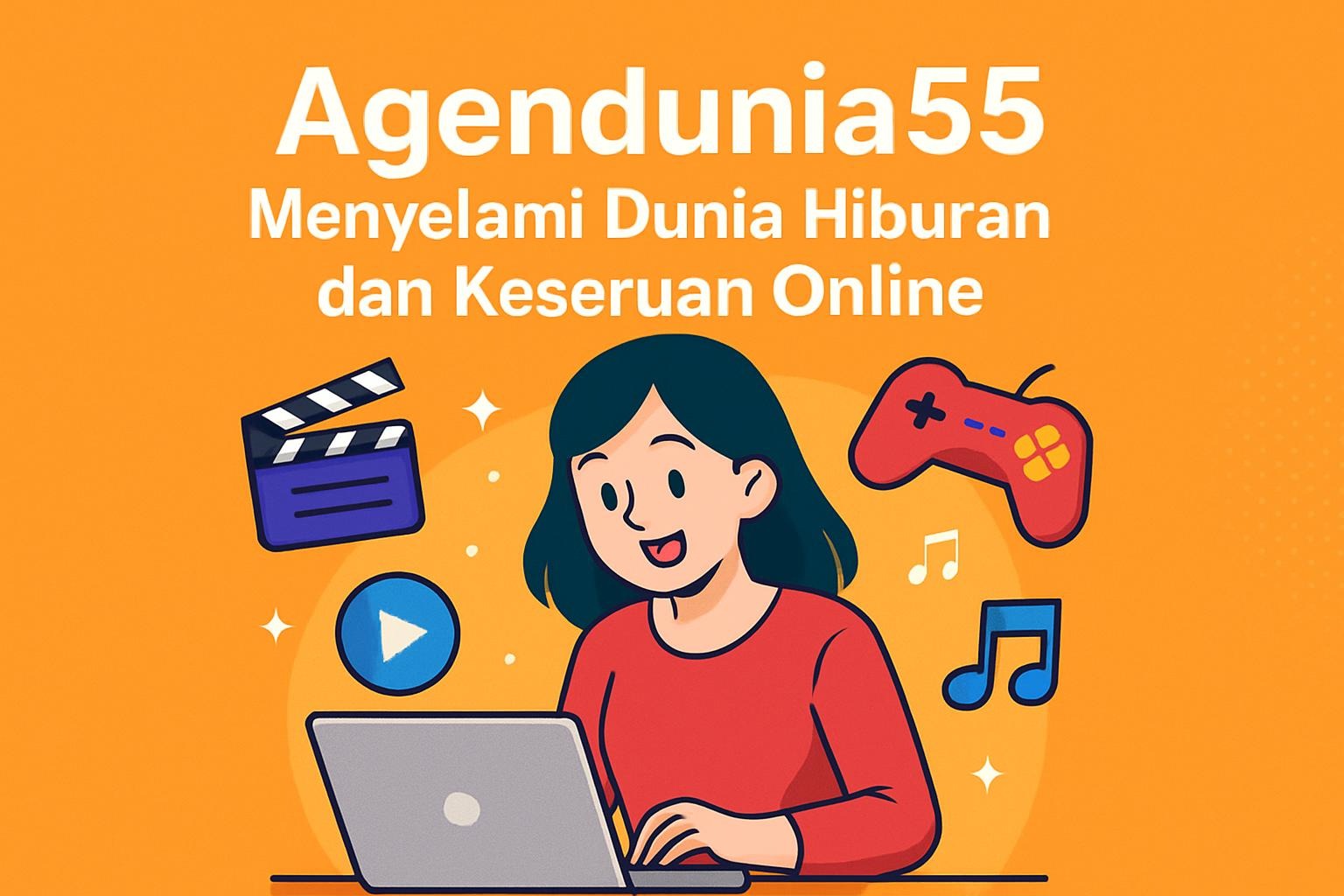 Agendunia55: Menyelami Dunia Hiburan dan Keseruan Online